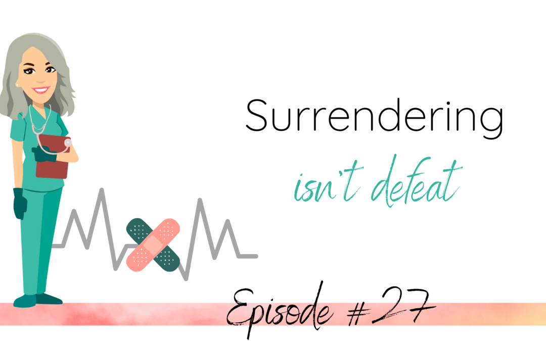 Surrendering isn’t defeat