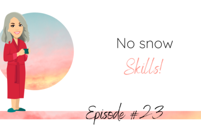 No snow Skills