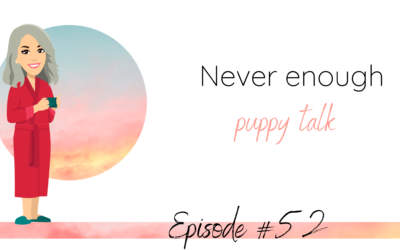 Never enough puppy talk