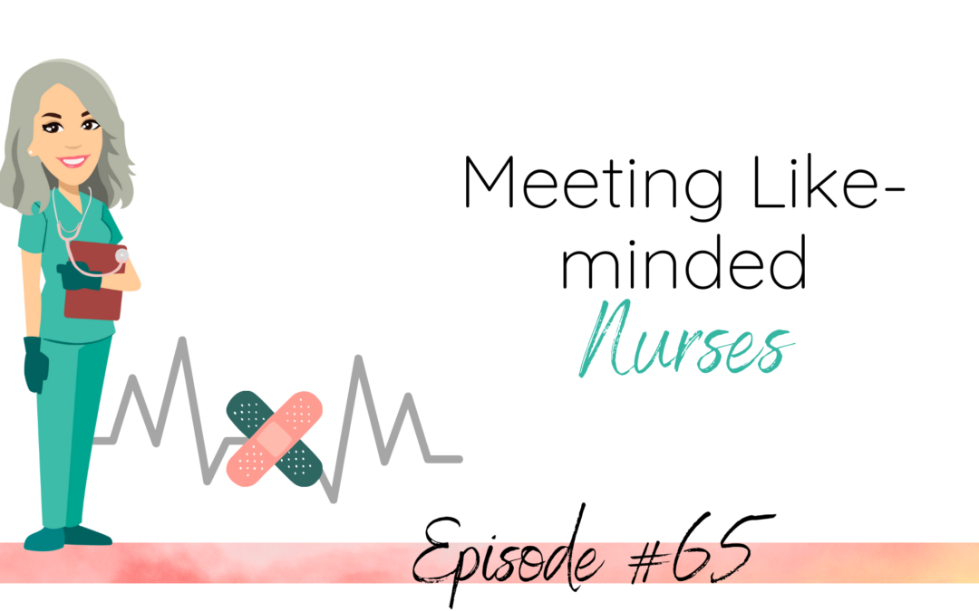 Meeting like-minded Nurses