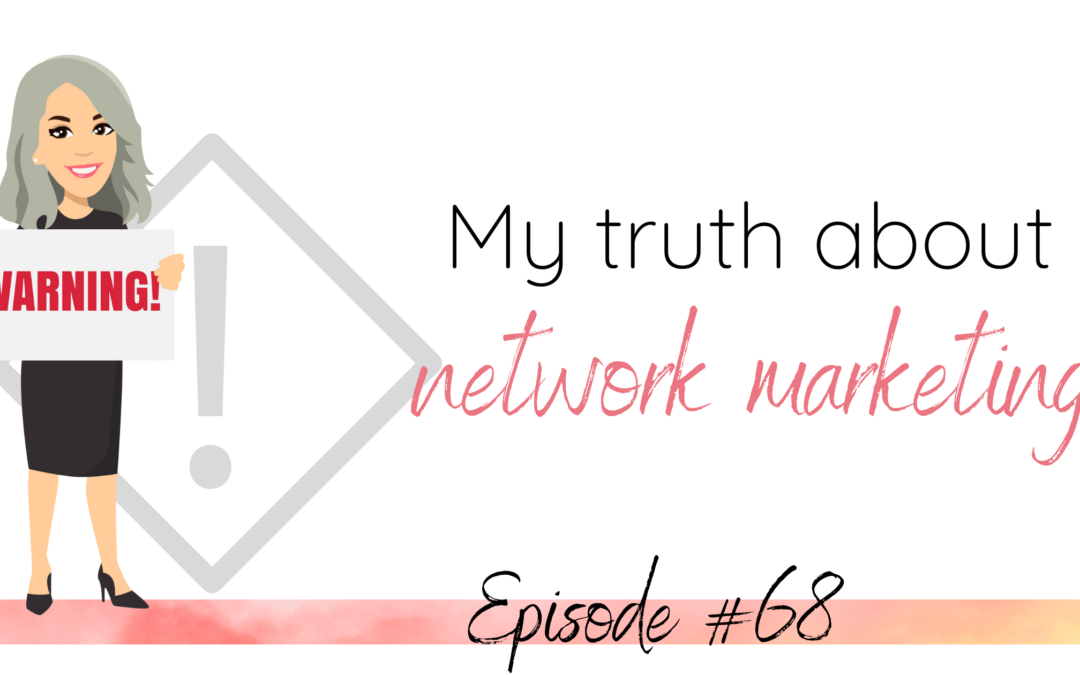 My truth about Network Marketing
