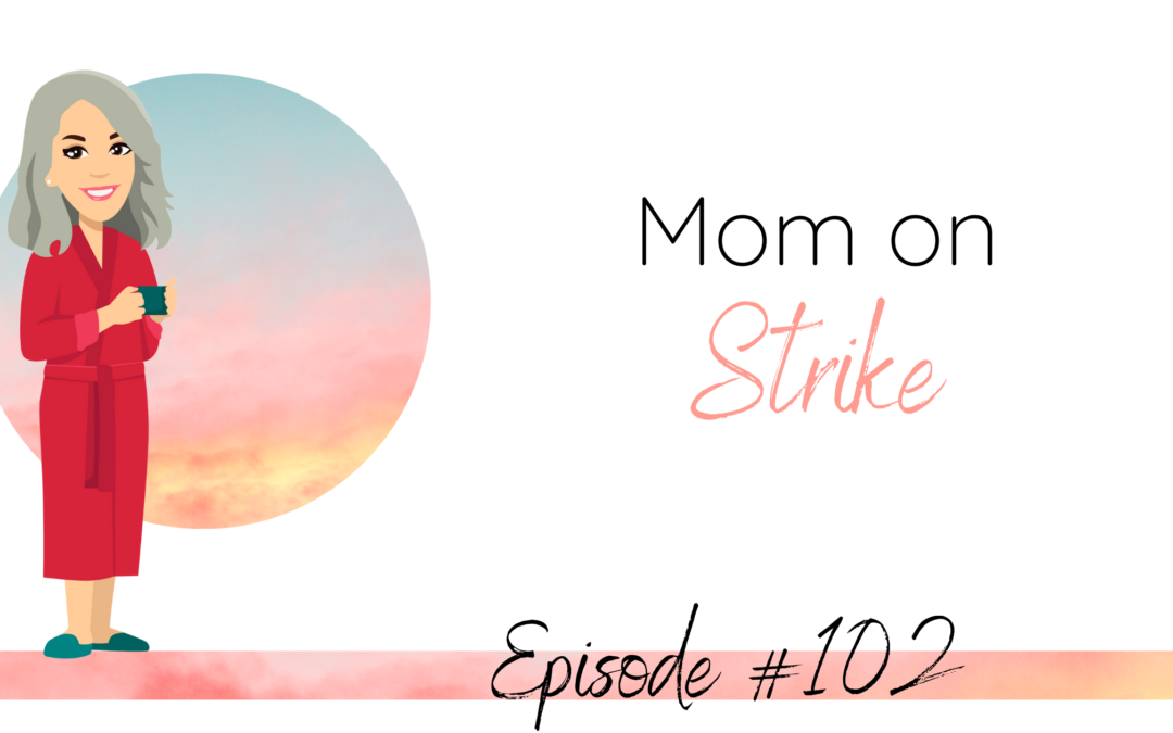 Mom on Strike