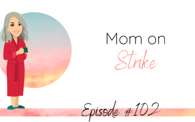 Mom on Strike