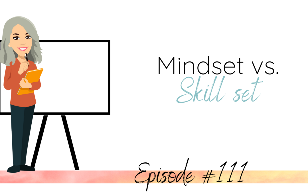 Mindset vs. Skill set