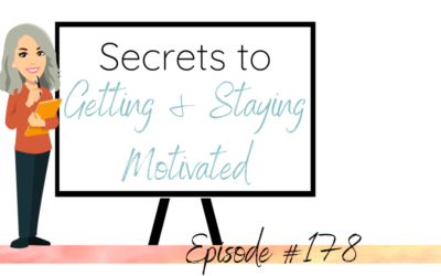 Secrets to Getting & Staying Motivated