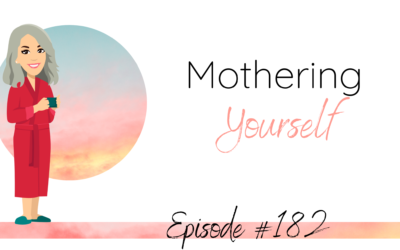 Mothering Yourself